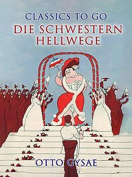 E-Book (epub) Die Schwestern Hellwege von Otto Gysae
