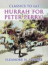 eBook (epub) Hurrah for Peter Perry! de Eleanore H. Stooke