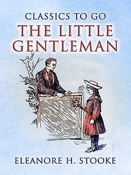 eBook (epub) The Little Gentleman de Eleanore H. Stooke