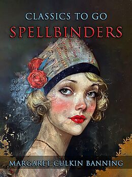 eBook (epub) Spellbinders de Margaret Culkin Banning