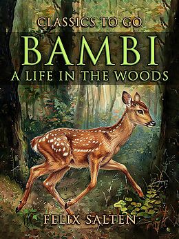 eBook (epub) Bambi: A Life In The Woods de Felix Salten