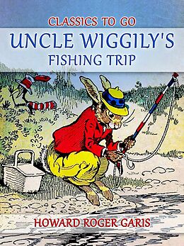 eBook (epub) Uncle Wiggily's Fishing Trip de Howard Roger Garis