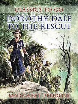 E-Book (epub) Dorothy Dale To The Rescue von Margaret Penrose