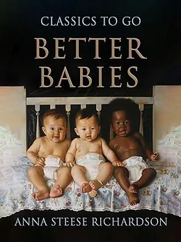 E-Book (epub) Better Babies von Anna Steese Richardson