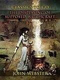 E-Book (epub) The Displaying Of Supposed Witchcraft von John Webster