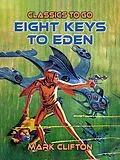 E-Book (epub) Eight Keys To Eden von Mark Clifton