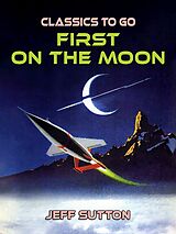 eBook (epub) First On The Moon de Jeff Sutton