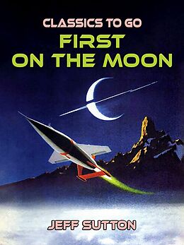 eBook (epub) First On The Moon de Jeff Sutton