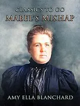 E-Book (epub) Mabel's Mishap von Amy Ella Blanchard