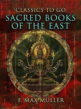E-Book (epub) Sacred Books Of The East von F. Max Müller
