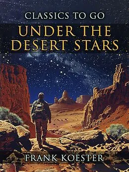 E-Book (epub) Under The Desert Stars von Frank Koester