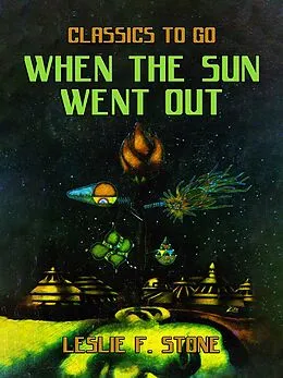 E-Book (epub) When The Sun Went Out von Leslie F. Stone