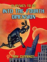 eBook (epub) Into The Fourth Dimension de Ray Cummings