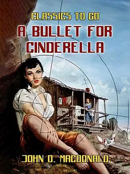 E-Book (epub) A Bullet for Cinderella von John D. Macdonald