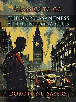 E-Book (epub) The Unpleasantness at the Bellona Club von Dorothy L. Sayers