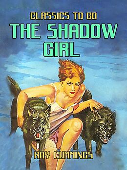 eBook (epub) The Shadow Girl de Ray Cummings