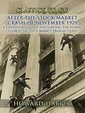 E-Book (epub) After the Stock Market Crash of November 1929 & The Psychology of Speculation The Human Element in Stock Market Transactions von Howard Harper