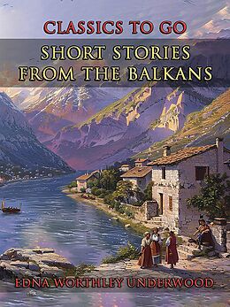 eBook (epub) Short Stories From The Balkans de Edna Worthley Underwood