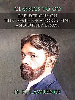 eBook (epub) Reflections On The Death of a Porcupine and Other Essays de D. H. Lawrence