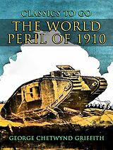 eBook (epub) The World Peril of 1910 de George Chetwynd Griffith