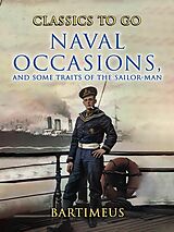 eBook (epub) Naval Occasions, and Some Traits of the Sailor-Man de Bartimeus