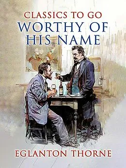 E-Book (epub) Worthy of His Name von Eglanton Thorne
