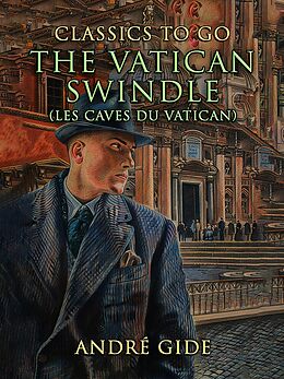 eBook (epub) The Vatican Swindle (Les Caves Du Vatican) de André Gide