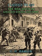 eBook (epub) The War Myth in United States History de C. H. Hamlin