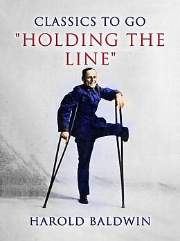 eBook (epub) Holding The Line de Harold Baldwin