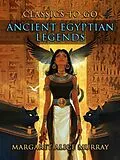 E-Book (epub) Ancient Egyptian Legends von Margaret Alice Murray