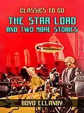 E-Book (epub) The Star Lord and Two More Stories von Boyd Ellanby