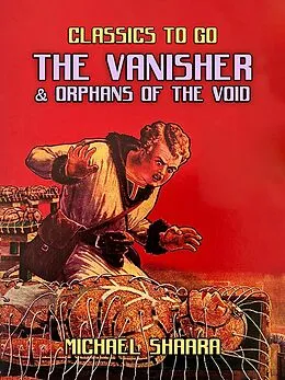 E-Book (epub) The Vanisher & Orphans of the Void von Michael Shaara