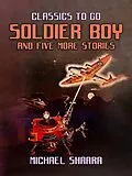 E-Book (epub) Soldier Boy and Five More Stories von Michael Shaara