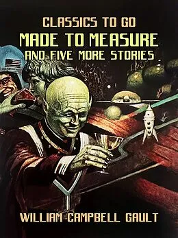 E-Book (epub) Made To Measure and Five More Stories von William Campbell Gault