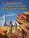 E-Book (epub) The Unseen Blushers & The Push Of A Finger von Alfred Bester
