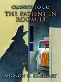 E-Book (epub) The Patient In Room 18 von Mignon G. Eberhart