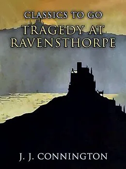 E-Book (epub) Tragedy At Ravensthorpe von J. J. Connington