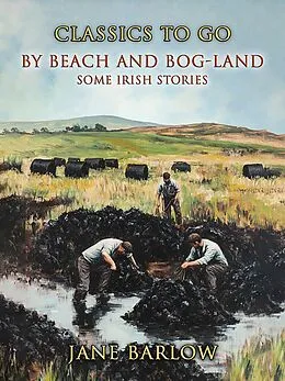 E-Book (epub) By Beach And Bog-Land Some Irish Stories von Jane Barlow