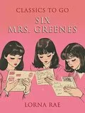 E-Book (epub) Six Mrs. Greenes von Lorna Rae