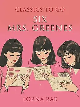 E-Book (epub) Six Mrs. Greenes von Lorna Rae