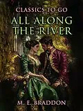 E-Book (epub) All Along the River von M. E. Braddon