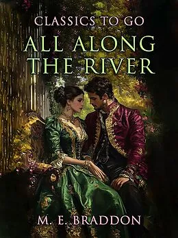 E-Book (epub) All Along the River von M. E. Braddon