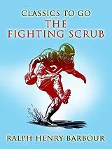 E-Book (epub) The Fighting Scrub von Ralph Henry Barbour