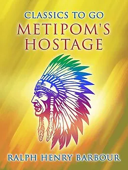 E-Book (epub) Metipom's Hostage von Ralph Henry Barbour