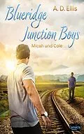 E-Book (epub) Blueridge Junction Boys - Micah und Cole von A. D. Ellis