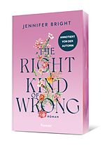 Kartonierter Einband The Right Kind of Wrong von Jennifer Bright