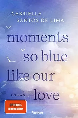 E-Book (epub) Moments So Blue Like Our Love von Gabriella Santos de Lima
