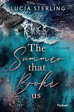 E-Book (epub) The summer that broke us von Lucia Sterling