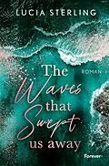 E-Book (epub) The waves that swept us away von Lucia Sterling