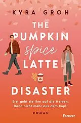 E-Book (epub) The Pumpkin Spice Latte Disaster von Kyra Groh